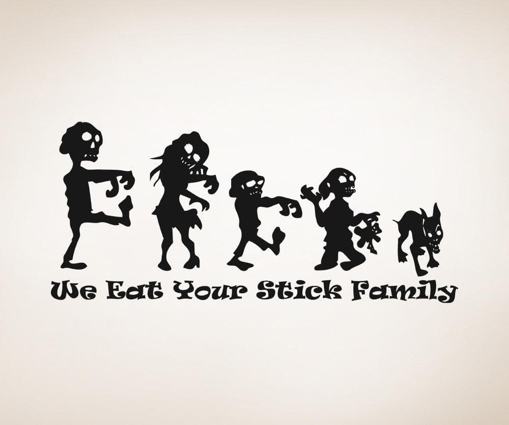 Vinyl Wall Decal Sticker We Eat Your Stick Family #5032