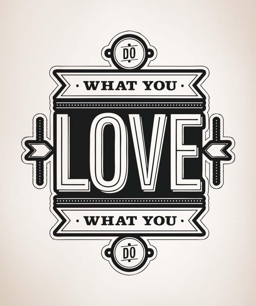 Vinyl Wall Decal Sticker Do What You Love #5138