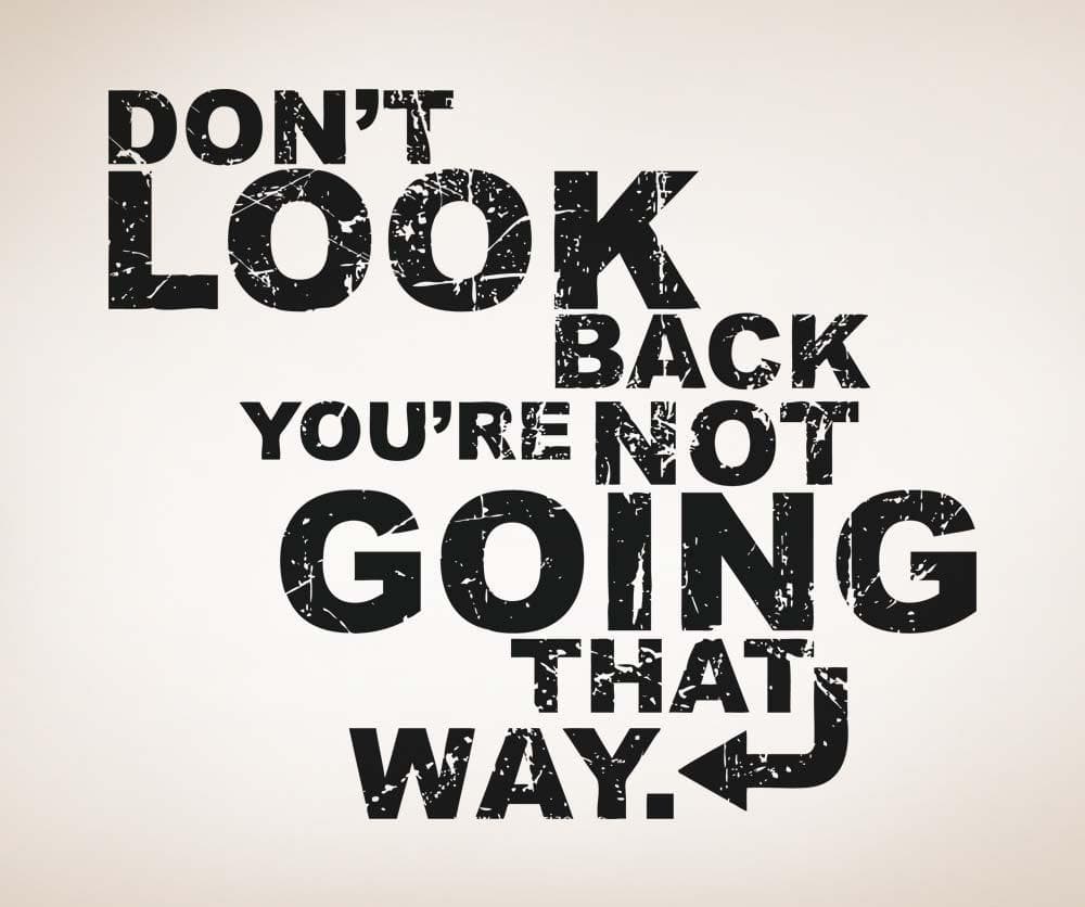 Vinyl Wall Decal Sticker Don't Look Back #5270