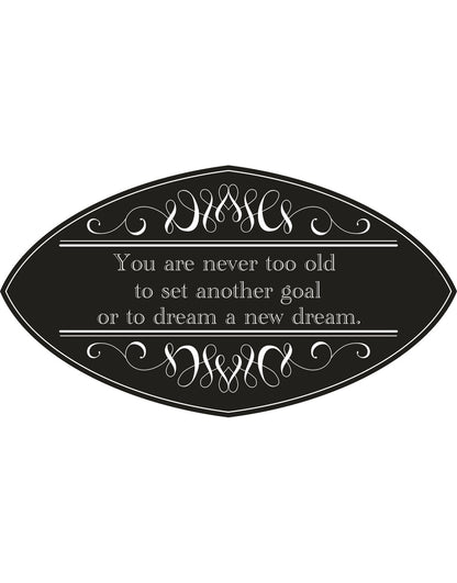 "You are never too old to set another goal or a dream a new dream." Motivational Quote wall decal. #5355