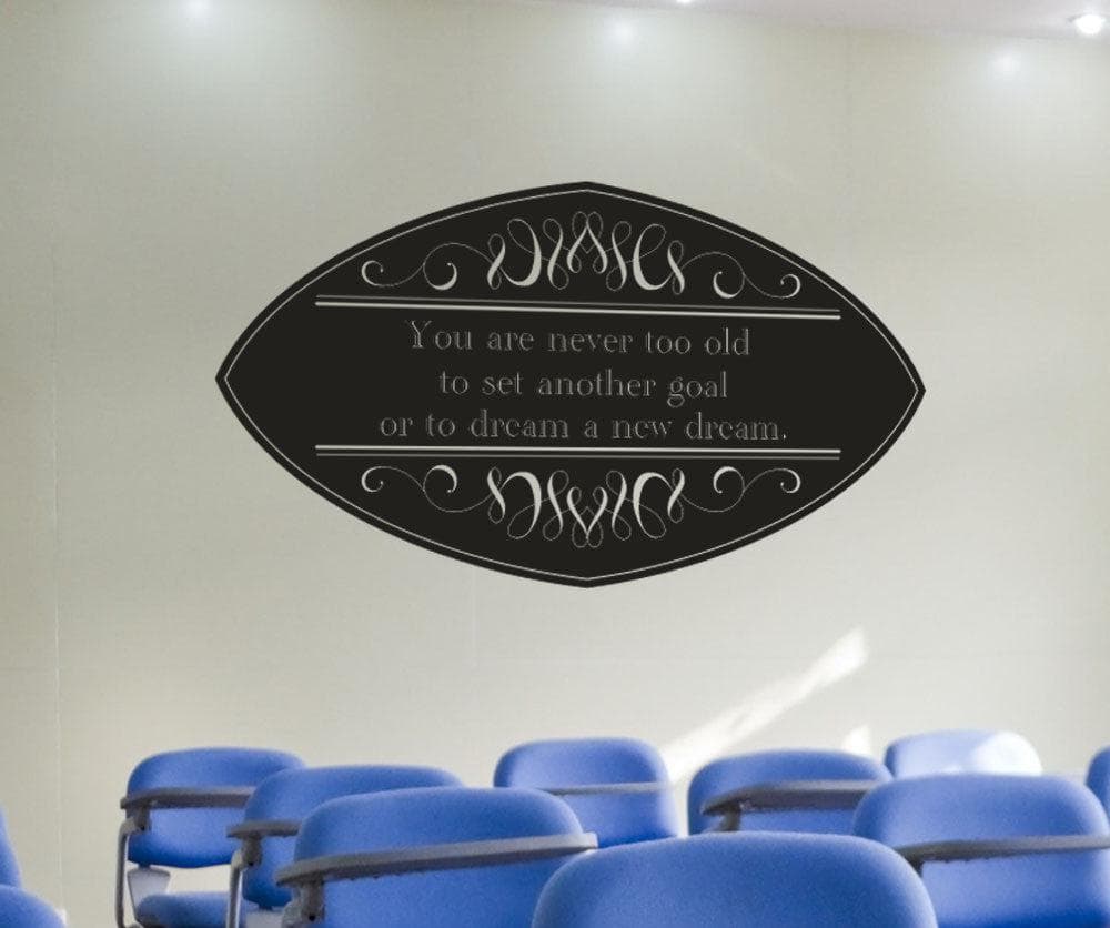 "You are never too old to set another goal or a dream a new dream." Motivational Quote wall decal. #5355