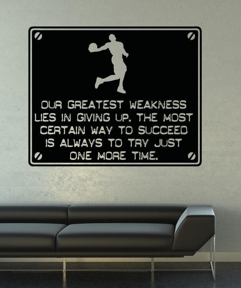 Motivational Quote: Our Greatest Weakness Lies in Giving Up. The Most Certain Way to Succeed is Always to Try Just One More Time. #5356