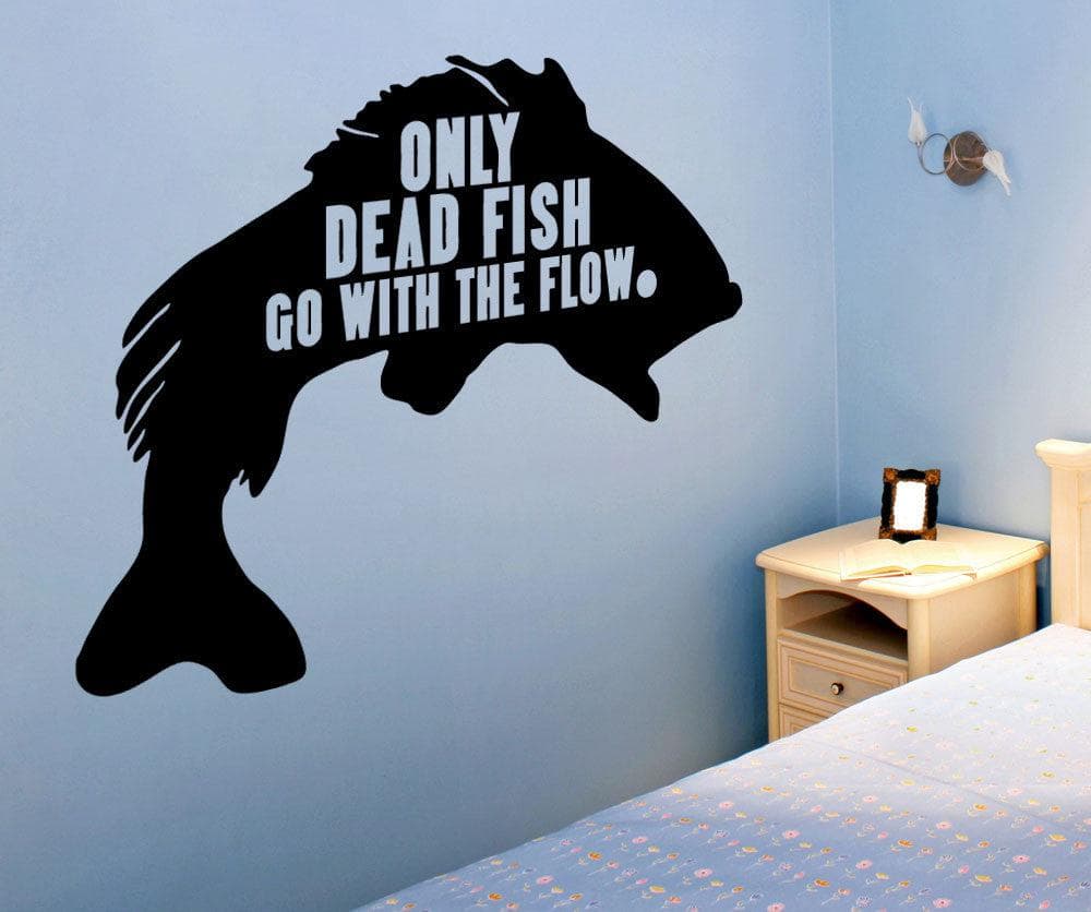 Vinyl Wall Decal Sticker Only Dead Fish Quote #5435