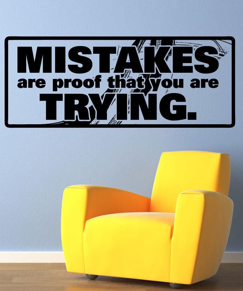Vinyl Wall Decal Sticker Mistakes Are Proof #5445