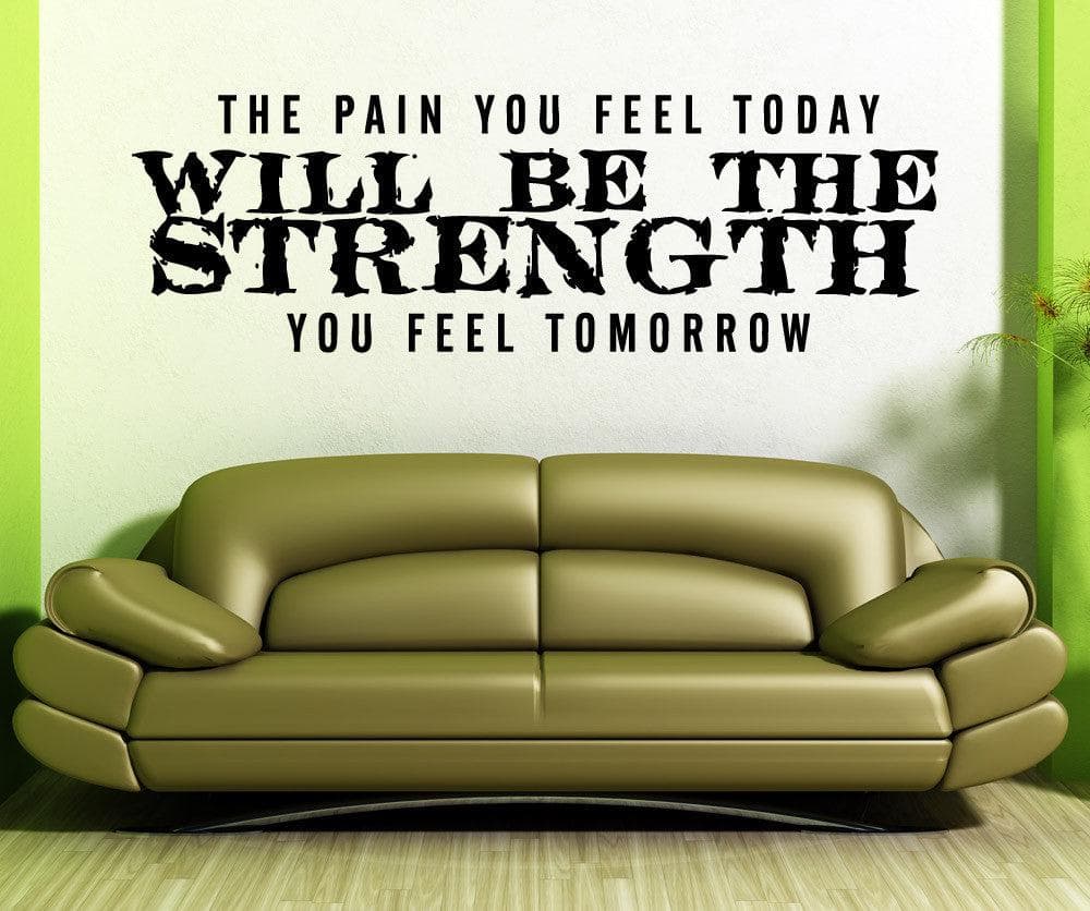 Gym Motivational Quote. The Pain You Feel Today Will Be The Strength You Feel Tomorrow Motivational Quote. #5451