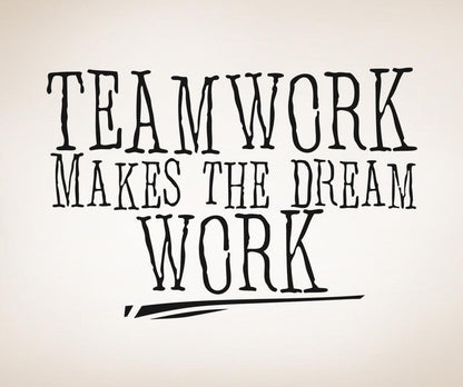 Teamwork Makes the Dream Work Motivational Quote Wall Decal. #5453