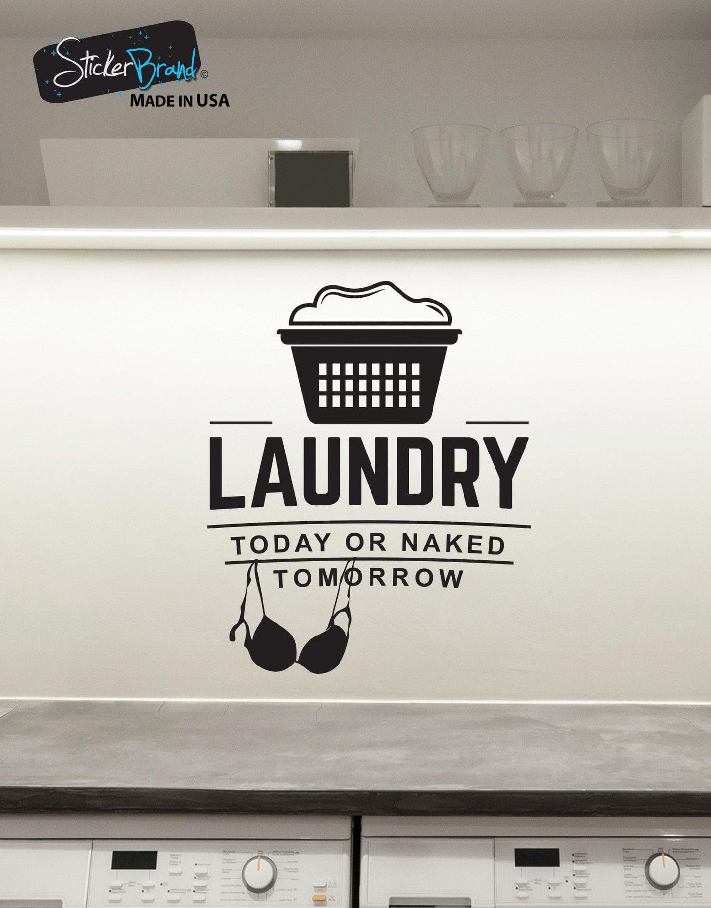 Laundry Today or Naked Tomorrow Quote Wall Decal Sticker #6088