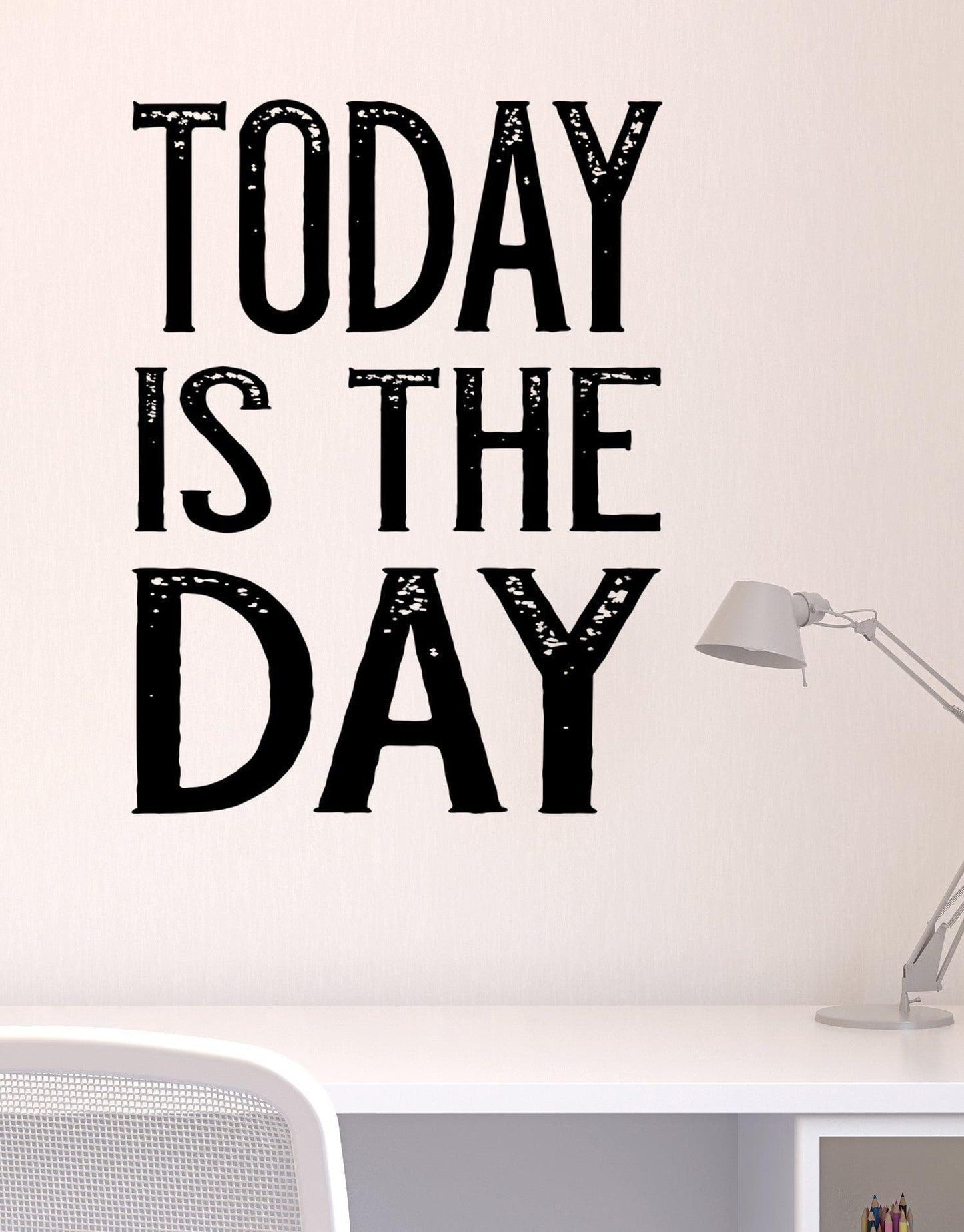 Today is the Day Motivational Quotes #6132