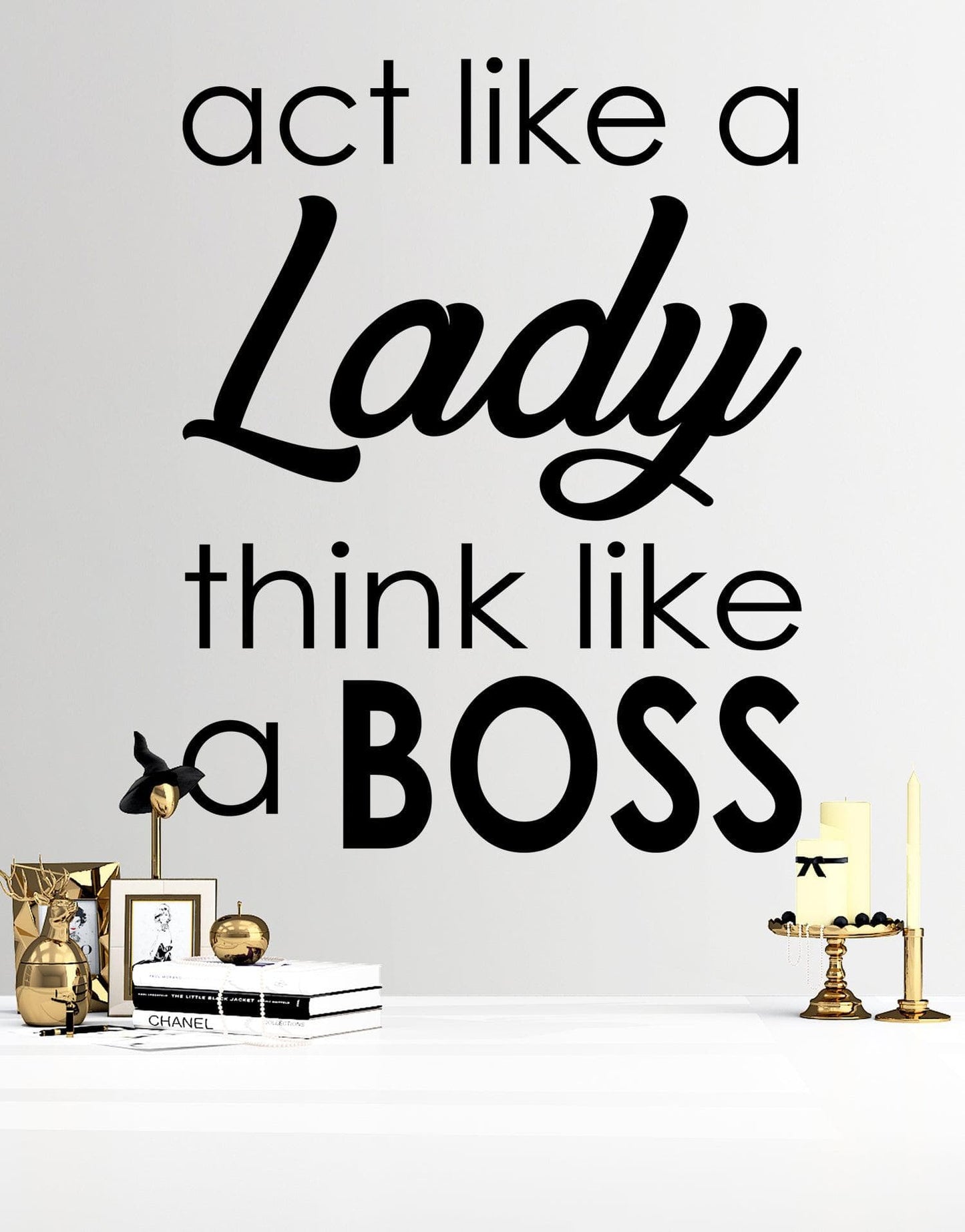 Act Like A Lady Think Like A BOSS Motivational Quote Wall Decal #6138