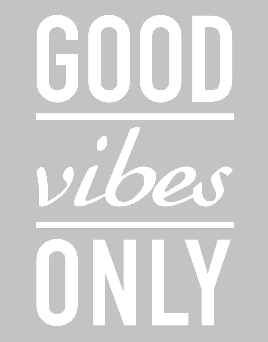 Good Vibes Only Motivational Vinyl Wall Decal in white.