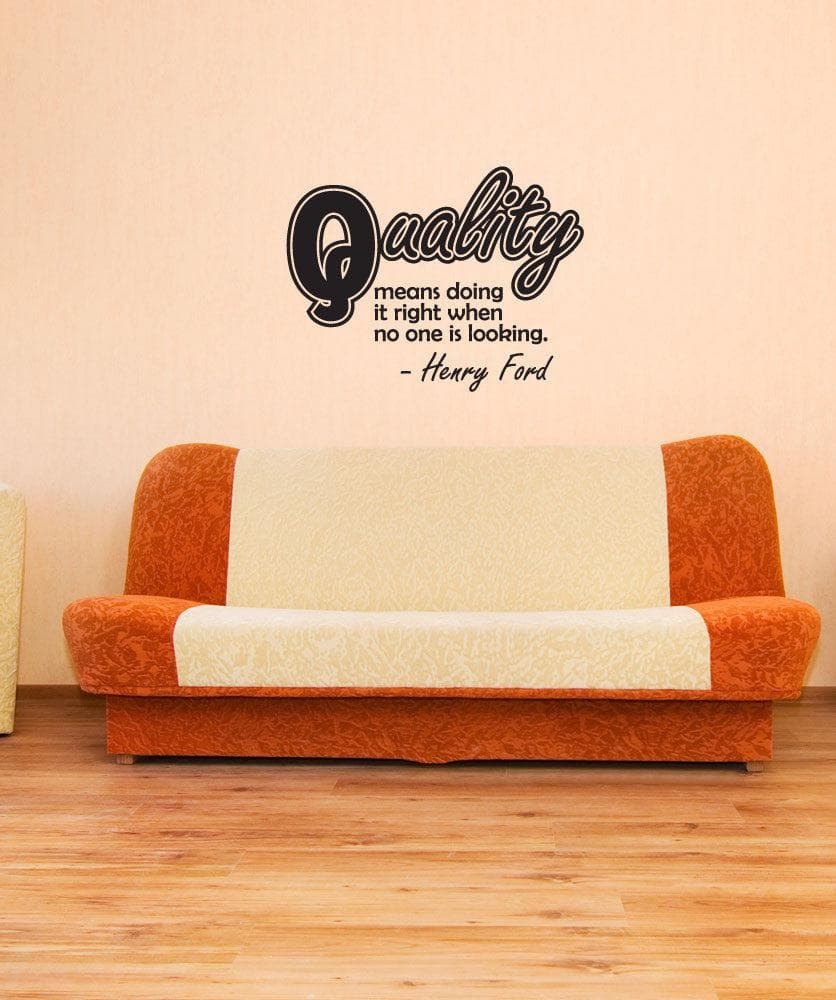 Henry Ford Quote: "Quality means doing it right when no one is looking" - Motivational Quote Wall Decal. #OS_DC506