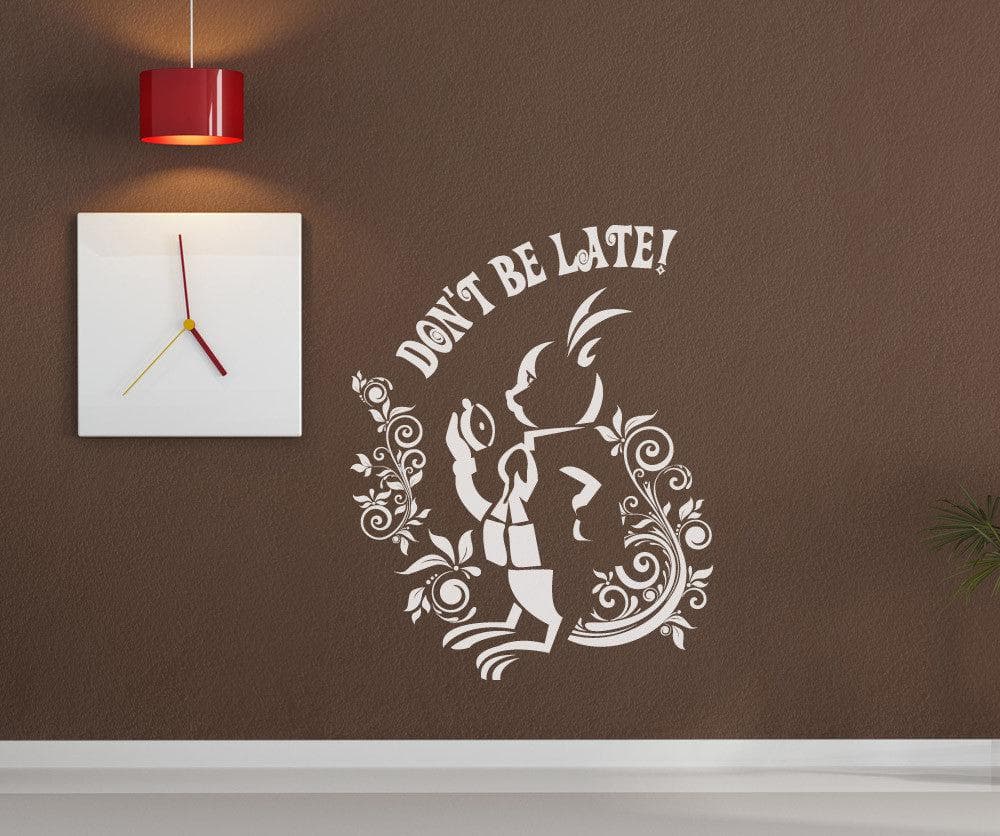 Vinyl Wall Decal Sticker Rabbit "Dont' be late" Alice in Wonderland #OS_DC611
