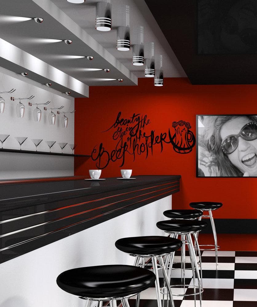 Vinyl Wall Decal Sticker Beauty is in the Eye of the Beer Holder #OS_MB267