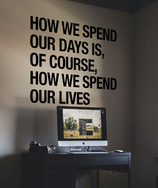Motivational Quote: "How we spend our days is" Wall Decal sticker. #6712