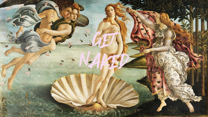 The Birth of Venus “Get Naked” Quote Wallpaper Mural #6868