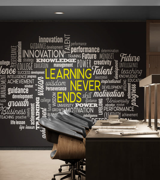 Office Wall Quote Wallpaper Mural. Learning Never Ends Motivational Business Quote. #6927