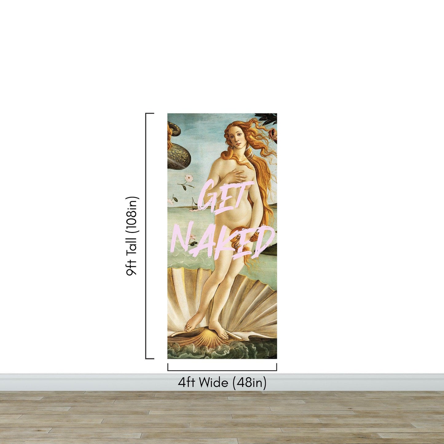 The Birth of Venus “Get Naked” Quote Wallpaper Mural #6868