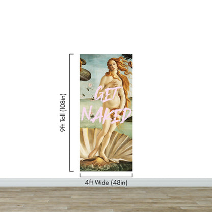 The Birth of Venus “Get Naked” Quote Wallpaper Mural #6868