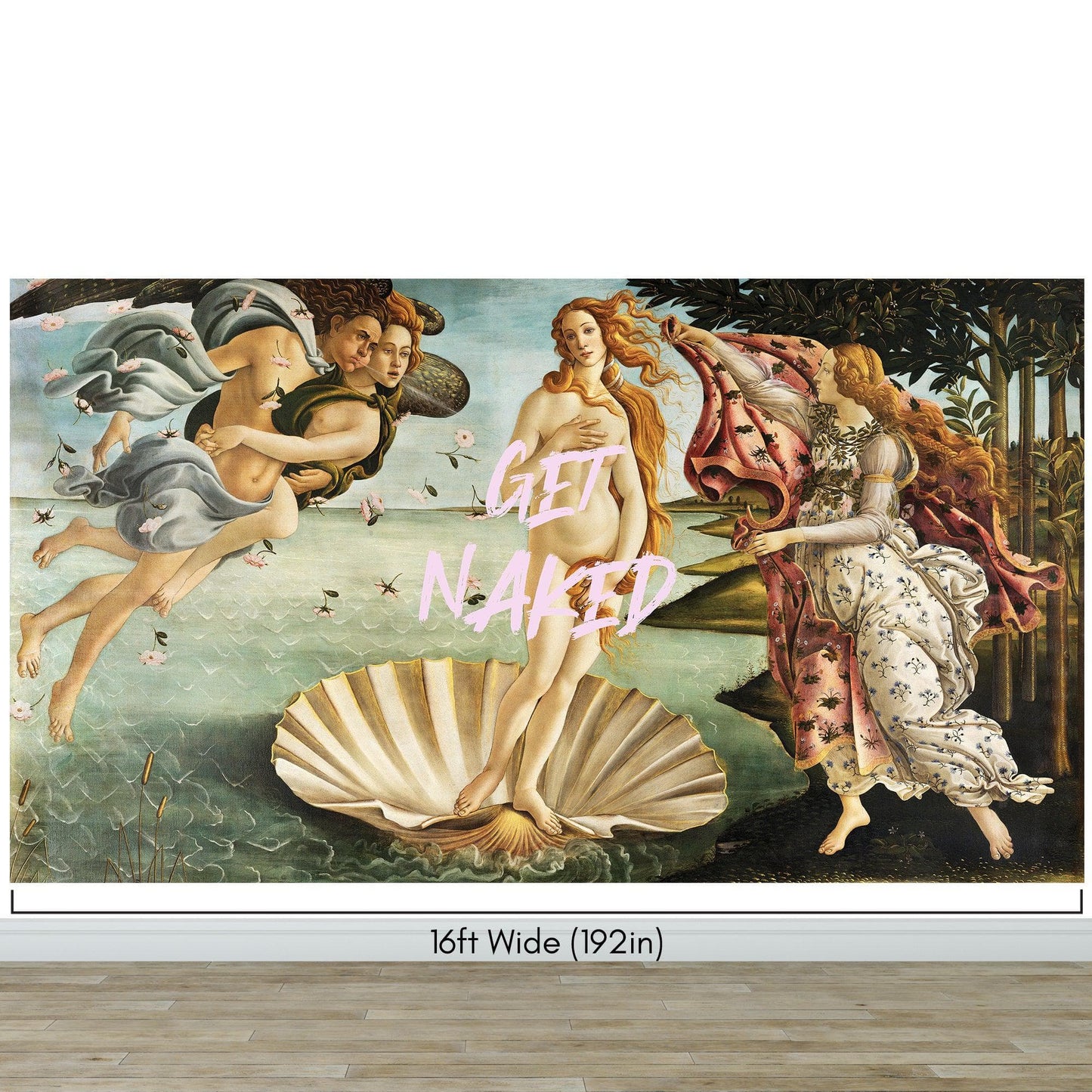 The Birth of Venus “Get Naked” Quote Wallpaper Mural #6868