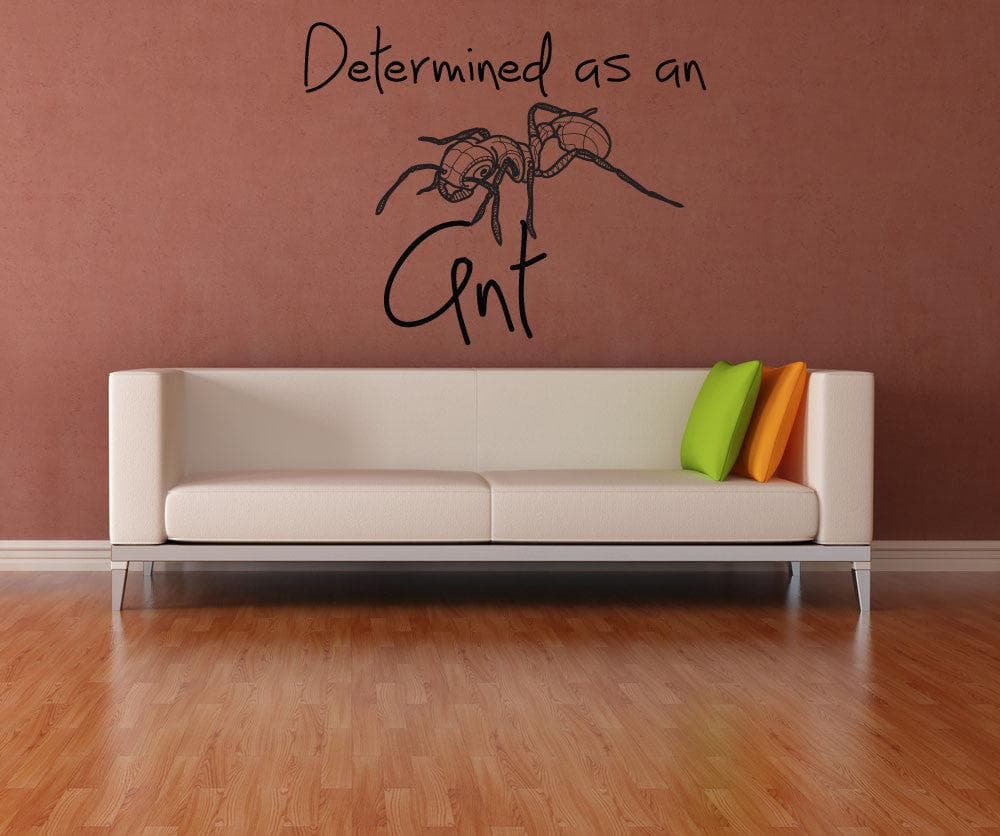 Vinyl Wall Decal Sticker Determined as an Ant #OS_DC210