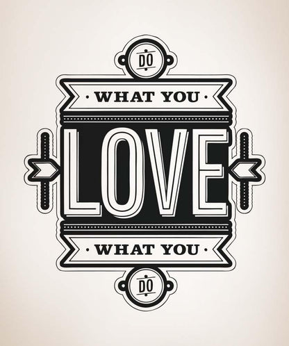 Vinyl Wall Decal Sticker Do What You Love #5138