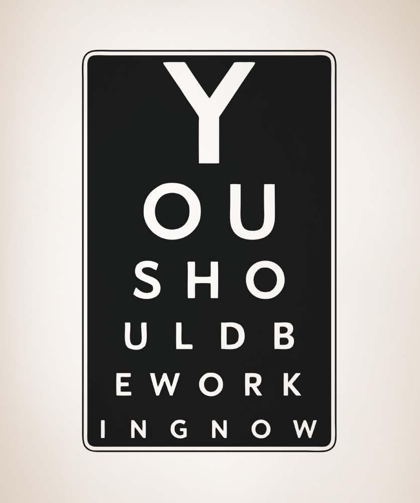 Vinyl Wall Decal Sticker You Should Be Working Eye Chart #5157