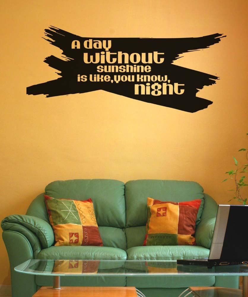 Vinyl Wall Decal Sticker A Day Without Sunshine Quote #5175