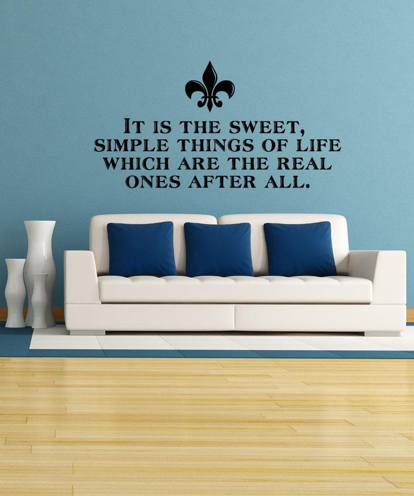 "It is the Sweet, Simple things of life which are the real ones after all." Motivational Quote Wall Decal. #5179