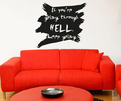 Vinyl Wall Decal Sticker If You're Going Through Hell #5362