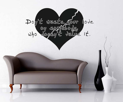 Vinyl Wall Decal Sticker Don't Waste Your Love #5370