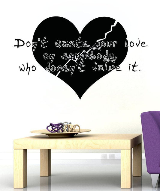 Vinyl Wall Decal Sticker Don't Waste Your Love #5370