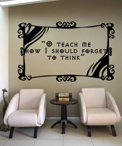 Vinyl Wall Decal Sticker O Teach Me Quote #5373