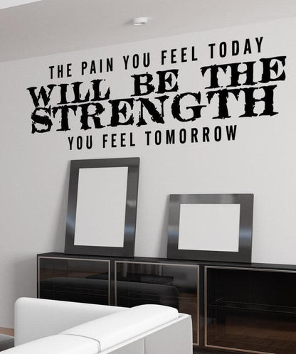 Gym Motivational Quote. The Pain You Feel Today Will Be The Strength You Feel Tomorrow Motivational Quote. #5451