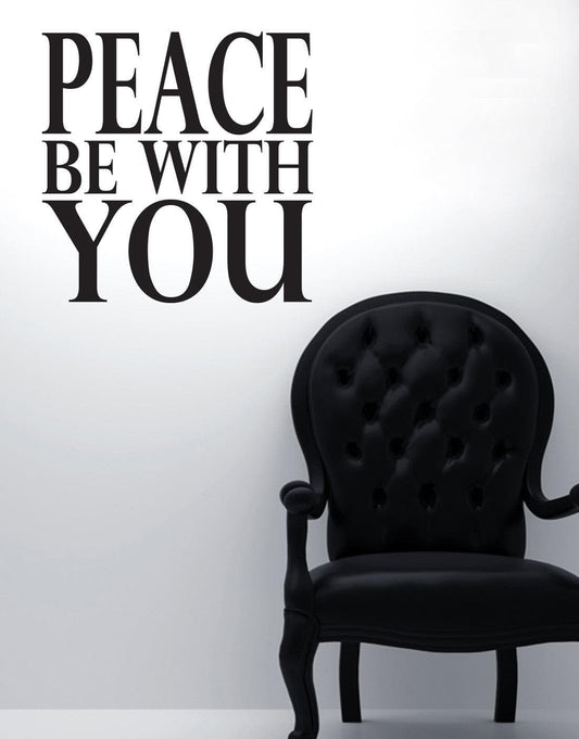 Vinyl Wall Decal Sticker Peace Be With You Quote #6004