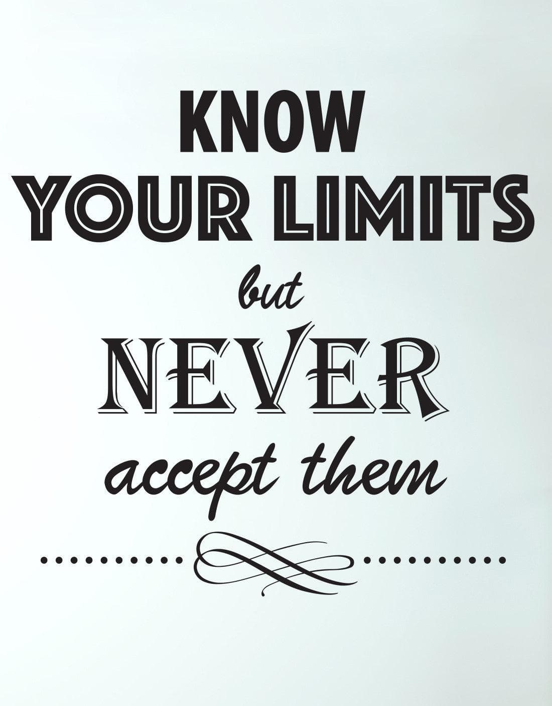 Know Your Limitations