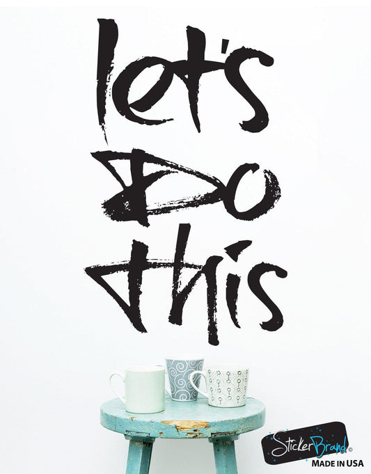 Let’s Do This Motivational Quote Vinyl Wall Decal Sticker #6060