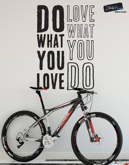 Do what you love, Love what you do Quote Vinyl Wall Decal #6080