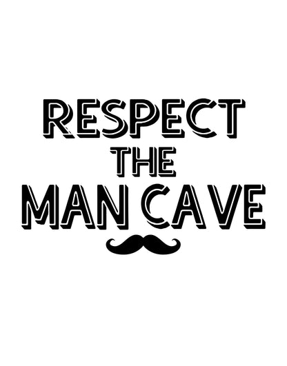 Respect the Man Cave Quote Vinyl Wall Decal #6255