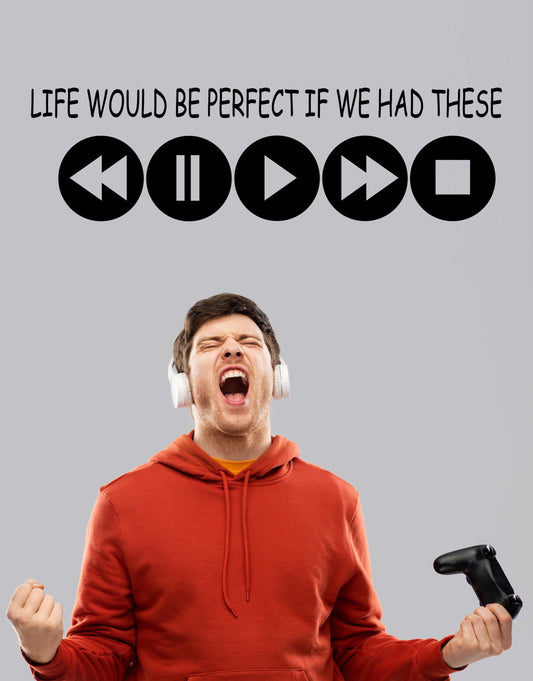 Life Would Be Perfect If We had These Quote Vinyl Wall Decal. Gamer Wall Decor. #6265