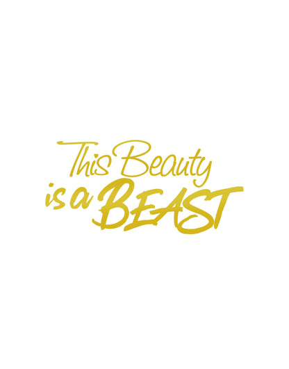 This Beauty is a Beast Motivational Self-Esteem Quote Vinyl Decal Sticker for Mirrors or Walls. Boost your Self-Confidence with Positive Thinking. #6280