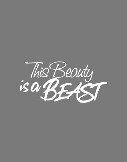 This Beauty is a Beast Motivational Self-Esteem Quote Vinyl Decal Sticker for Mirrors or Walls. Boost your Self-Confidence with Positive Thinking. #6280