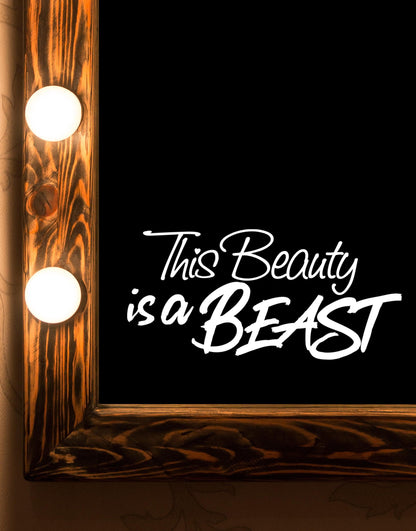 This Beauty is a Beast Motivational Self-Esteem Quote Vinyl Decal Sticker for Mirrors or Walls. Boost your Self-Confidence with Positive Thinking. #6280