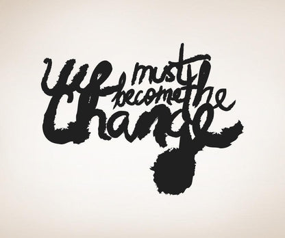 Vinyl Wall Decal Sticker We Must be the Change #OS_MB285
