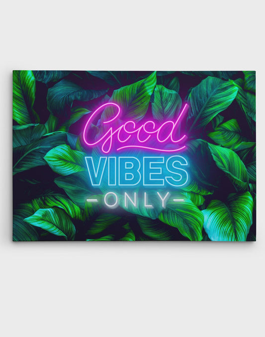 Good Vibes Only Art Canvas. Motivational Quote Stretched Canvas. #C114