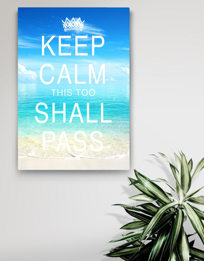 Keep Calm This too Shall Pass Quote Canvas. By Ape Canvas. #C118