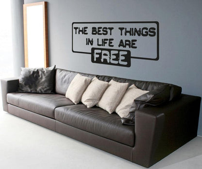 Vinyl Wall Decal Sticker Best Things in Life Are Free #OS_AA1502