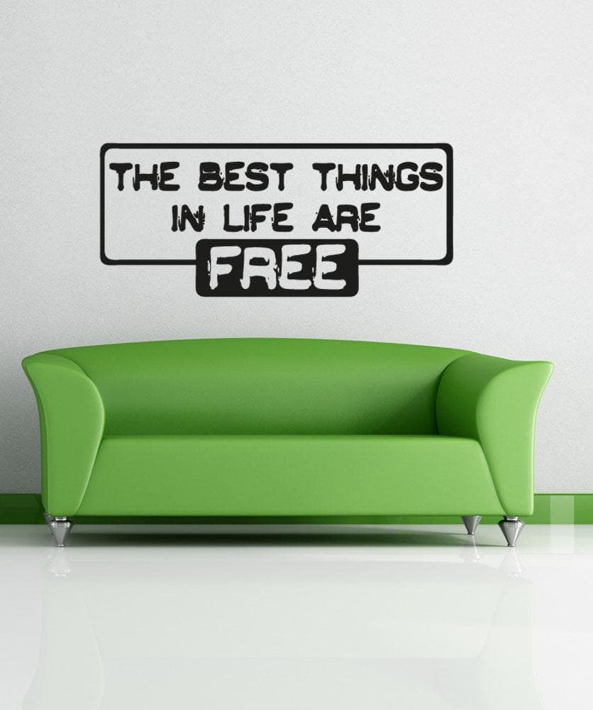 Vinyl Wall Decal Sticker Best Things in Life Are Free #OS_AA1502