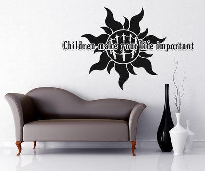 Vinyl Wall Decal Sticker Children Make Your Life Important #OS_AA1524