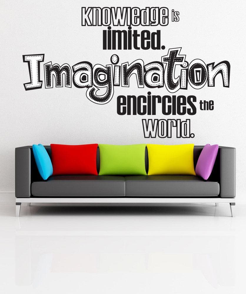 Knowledge is limited. Imagination encircles the world Quote Wall Decal. #OS_DC305