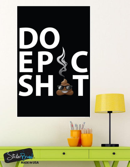 Do Epic Shit Motivational Quotes Peel and Stick Wall Poster #Q106